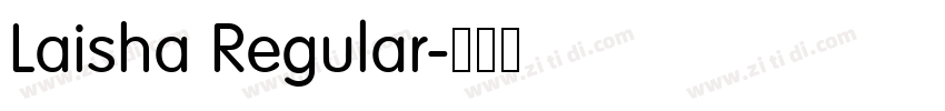 Laisha Regular字体转换 Laisha Regular字体转换